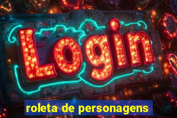 roleta de personagens